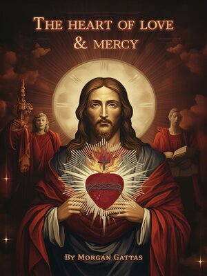 cover image of The Heart of Love and Mercy
